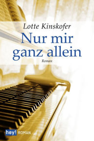 Nur mir ganz allein Lotte Kinskofer Author