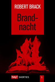 Brandnacht Robert Brack Author