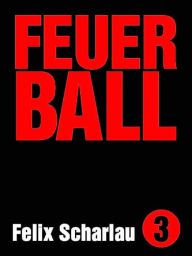 Feuerball: Ein Minibuch über Fussball Felix Scharlau Author