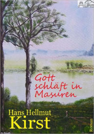 Gott schläft in Masuren Hans Hellmut Kirst Author