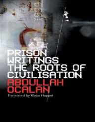 The Roots of Civilisation Abdullah Ocalan Author