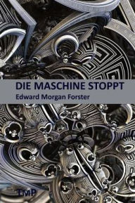 Die Maschine Stoppt Edward Morgan Forster Author