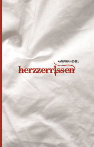 Herzzerrissen Katharina Göbel Author