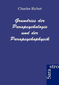 Grundriss der Parapsychologie und Parapsychophysik