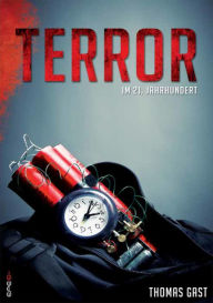 Terror im 21. Jahrhundert Thomas Gast Author