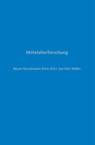 Mittelalterforschung: Meyer-Struckmann-Preis 2011: Jan-Dirk Müller - Bruno Bleckmann
