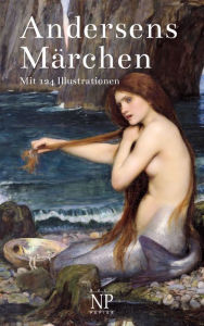 Andersens Märchen: Mit 124 Illustrationen Hans Christian Andersen Author
