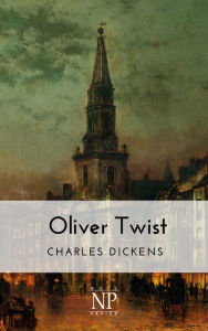 Oliver Twist: Illustrierte Ausgabe Charles Dickens Author