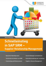 Schnelleinstieg in SAP SRM - Supplier Relationship Management Daniel Niemeyer Author