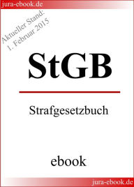 StGB - Strafgesetzbuch - Aktueller Stand: 1. Februar 2015: E-Book Deutscher Gesetzgeber Author