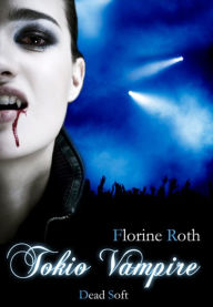 Tokio Vampire Florine Roth Author