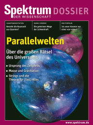 Parallelwelten: Über die großen Rätsel des Universums - Spektrum der Wissenschaft