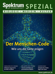 Der Menschen-Code: Wie uns die Gene prägen - Spektrum der Wissenschaft