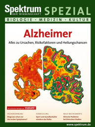 Alzheimer: Alles zu Ursachen, Risikofaktoren und Heilungschancen Spektrum der Wissenschaft Editor