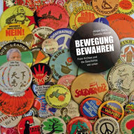 Bewegung bewahren: Freie Archive und die Geschichte von unten Jürgen Bacia Author