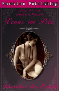 Klassiker der Erotik 8: Venus im Pelz Leopold von Sacher-Masoch Author