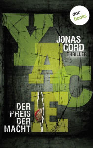 YACE. Der Preis der Macht: Thriller Jonas Cord Author