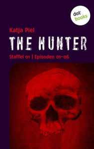 THE HUNTER: Staffel 01 Episode 01-06 - Katja Piel