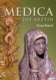 Medica: Die Ã?rztin Ernst KÃ¼nzl Author