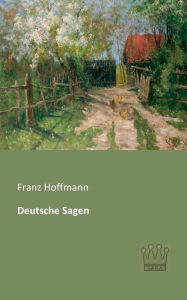 Deutsche Sagen Franz Hoffmann Author