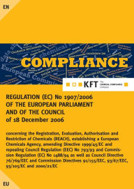 REGULATION (EC) No 1907/2006 OF THE EUROPEAN PARLIAMENT AND OF THE COUNCIL of 18 December 2006 concerning the Registration, Evaluation, Authorisation and Restriction of Chemicals (REACH), establishing a European Chemicals Agency, amending Directive 1999/4 - Karl-Franz Torges