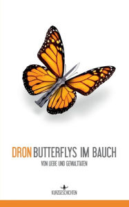 Butterflys im Bauch: von Liebe und Gewalttaten Morisken Verlag Author
