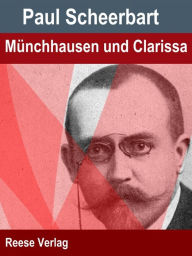 Münchhausen und Clarissa Paul Scheerbart Author
