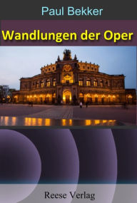 Wandlungen der Oper Paul Bekker Author