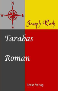 Tarabas: Roman Joseph Roth Author