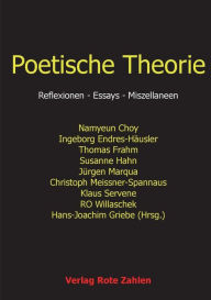 Poetische Theorie: Reflexionen - Essays - Miszellaneen Thomas Frahm Author