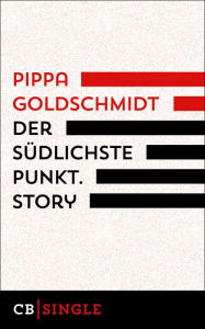 Der südlichste Punkt: Übersetzt von Zoë Beck - Pippa Goldschmidt
