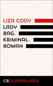 Lady Bag. Kriminalroman Liza Cody Author