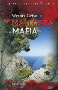 Die Mallorca-Mafia - Werner Geismar