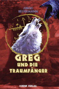 Greg und der Traumfänger - Julius Bessermann