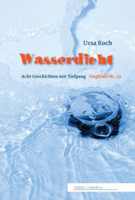Wasserdicht : Siegfried Nr. 53 Ursa Koch Author
