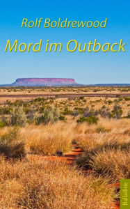 Mord im Outback Rolf Boldrewood Author