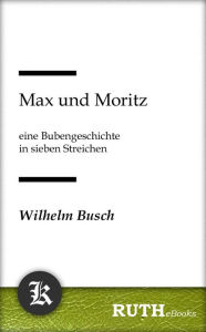 Max und Moritz Wilhelm Busch Author