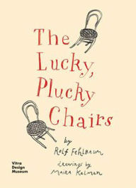 The Lucky, Plucky Chairs Rolf Fehlbaum Author