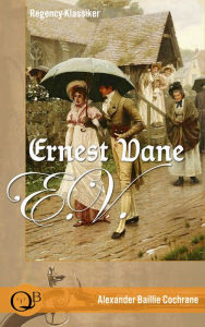Ernest Vane (Regency-Klassiker): Die tragische Geschichte einer jungen Liebe Alexander Baillie Cochrane Author