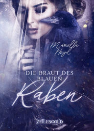 Die Braut des blauen Raben Mariella Heyd Author