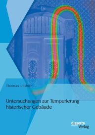 Untersuchungen zur Temperierung historischer GebÃ¯Â¿Â½ude Thomas LÃ¯ther Author