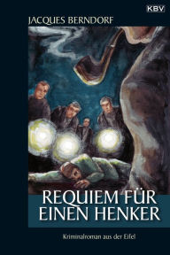 Requiem fÃ¼r einen Henker: Ein Siggi-Baumeister-Krimi Jacques Berndorf Author