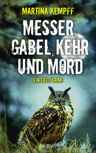 Messer, Gabel, Kehr und Mord: Ein Eifel-Krimi Martina Kempff Author