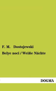 Belye Noci / Weisse Nachte F. M. Dostojewski Author