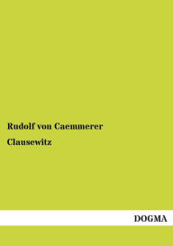 Clausewitz Rudolf Von Caemmerer Author