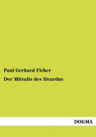 Der Mitralis des Sicardus Paul Gerhard Ficker Author