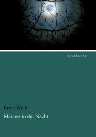 M Nner in Der Nacht Ernst Wei Author