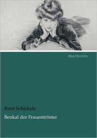Benkal Der Frauentr Ster Ren Schickele Author