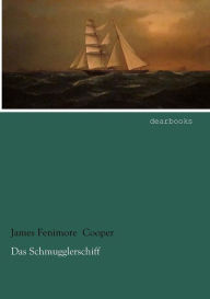 Das Schmugglerschiff James Fenimore Cooper Author