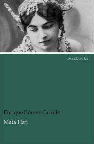 Mata Hari Enrique G. Mez Carrillo Author